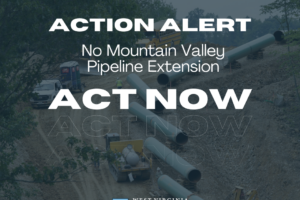 UPDATE: Mountain Valley Pipeline Comment Period Extended until July 29