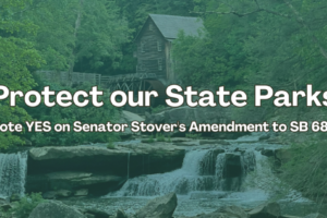 Action Alert: Save our State Parks – Vote YES on Sen. Stover’s Amendment to SB 688.