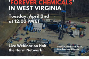 Lunch & Learn: Fracking with ‘Forever Chemicals’ in West Virginia