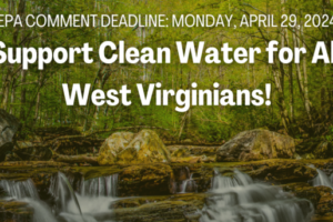 Action Alert: Support Clean Water for All West Virginians!